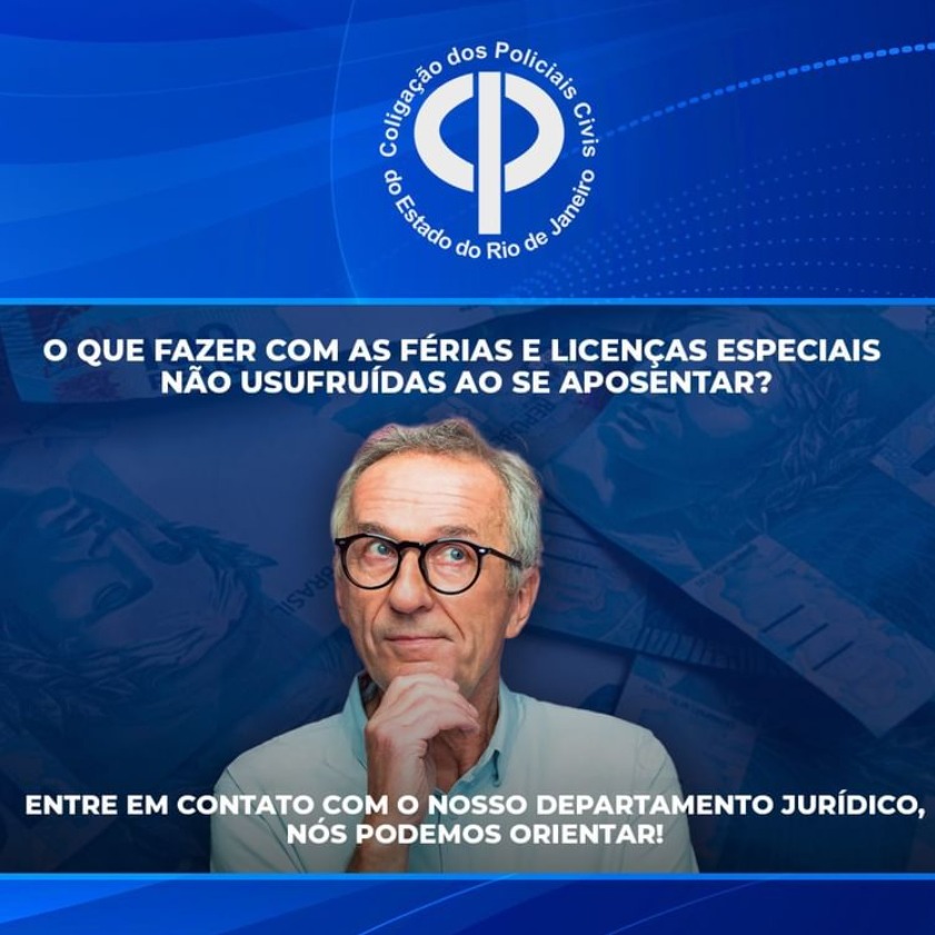 O QUE FAZER COM AS FÉRIAS E LICENÇAS ESPECIAIS NÃO USUFRUÍDAS AO SE ...