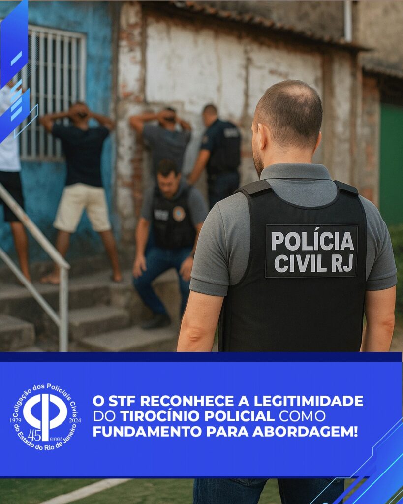 O STF RECONHECE A LEGITIMIDADE DO TIROCÍNIO POLICIAL COMO FUNDAMENTO ...